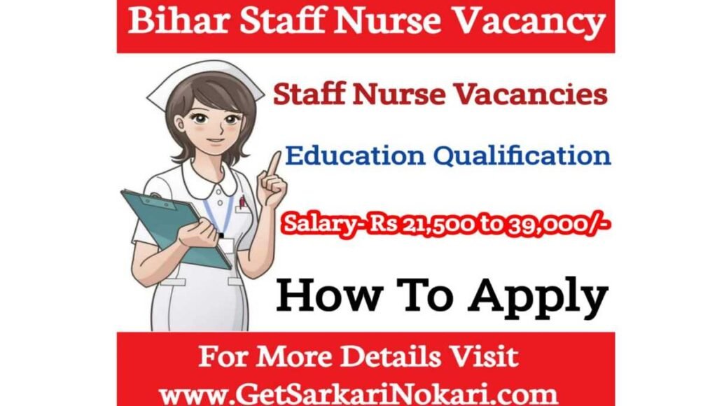 Bihar Staff Nurse Vacancy 2025 – Apply Online, Eligibility, Salary Details 2 Staff Nurse Vacancy